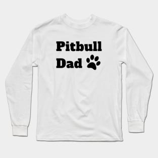 Pitbull Dad Long Sleeve T-Shirt
